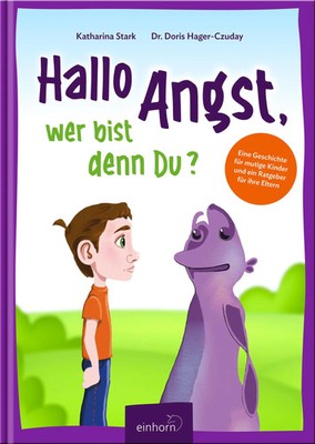 Doris Hager-Czuday (u. a.) | Hallo Angst, wer bist denn du? | Buch | Deutsch
