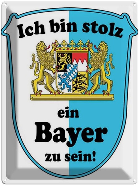 Blechschild 40X30 Cm Ich Bin Stolz Ein Bayer Zu Sein Spruch Zitat Deko Geschenk-image