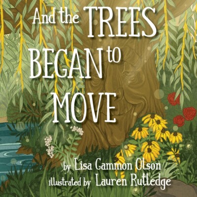 And The Trees Began To Move