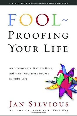 Fool-Proofing Your Life: Wisdom for U..., Silvious, Jan