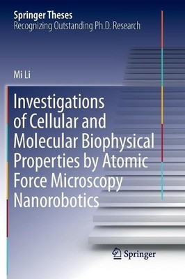 Investigations of Cellular and Molecular Biophysical Properti... - 9789811349546