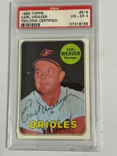 1969 Topps # 516 Earl Weaver DEC-2013 HOF-1996 Orioles PSA DNA Autographed suto