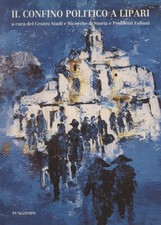 Il confino politico a Lipari - AA.VV. (Pungitopo Editrice) [[1990]]