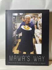 Mawa's Way Recipes & Stories from Mawa’s Kitchen in Aspen