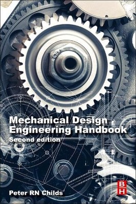 Mechanical Design Engineering Handbook - 9780081023679