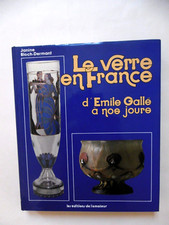 LE VERRE EN FRANCE D'EMILE GALLÉ À NOS JOURS J. Bloch-Dermant 83 Marinot Lalique