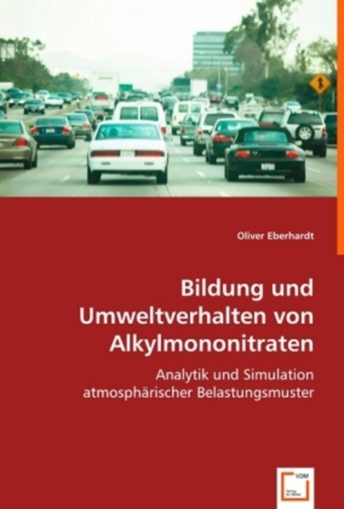 Thumbnail - Oliver Eberhardt | Bildung Und Umweltverhalten Von Alkylmononitraten |