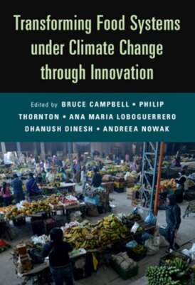 Transforming Food Systems Under Climate Change Through Innovation by Campbell