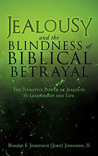 Jealousy and the Blindness of Biblical Betrayal. Johnson**
