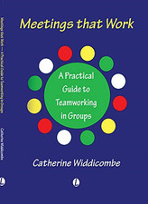 Meetings That Work: A Practical Guide to Teamwork in Di - Paperback NEW Widdicom