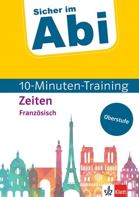 Sicher im Abi 10-Minuten-Training Oberstufe Französisch Zeiten | Malek | 64 S.