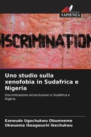 Ezewudo Ugochukwu Obumneme (U. A.) | Uno Studio Sulla Xenofobia In Sudafrica...