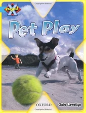 Project X: Toys and Games: Pet Play By C Llewellyn