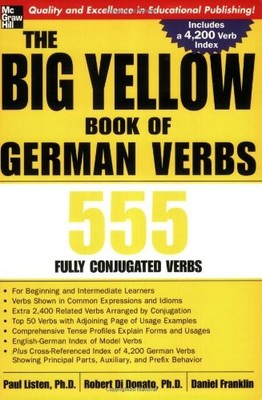 The Big Yellow Book of German Verbs: 555 Fully Conjuated Verbs: 