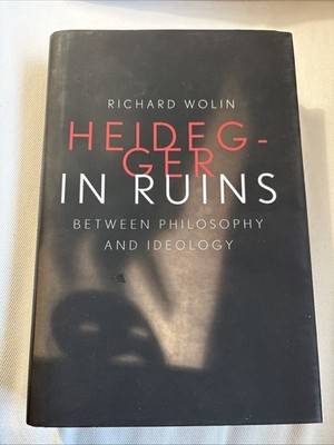 Heidegger in Ruins  by Richard Wolin (2023) HC/DJ