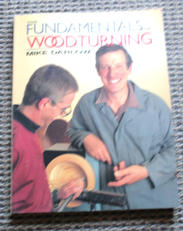 The Fundamentals of Wood Turning Mike Darlow
