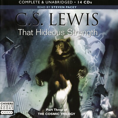 That Hideous Strength - C. S. Lewis   Unabridged Audiobook - 14CD- Chivers