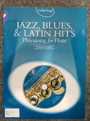Center Stage: Jazz, Blues and Latin Hits Playalong for Flute 2006 w/CD