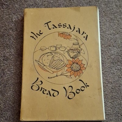 The Tassajara Bread Book by Edward Espe Brown, 1970 Shambhala Publications