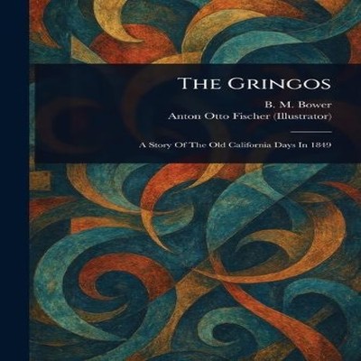 The Gringos B. M. Bower Paperback Creative Media Partners LLC