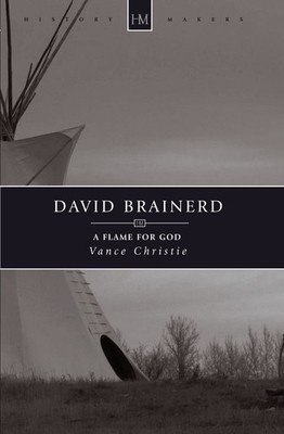 David Brainerd: A Flame for God by Vance Christie (English) Paperback Book