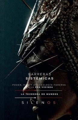 Barreras Sistmicas: Arqueolog?a en la Era Vikinga by Cristina Lobo (Spanish) Pap
