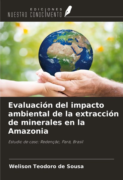 Welison Teodoro De Sousa | EvaluacióN Del Impacto Ambiental De La ExtraccióN...-image