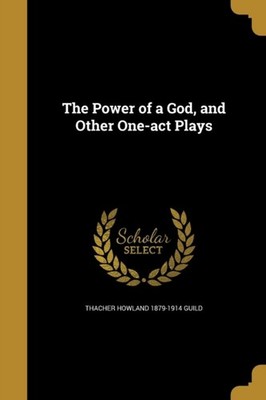 Guild - Power of a God and Other One-act Plays - New paperback or sof - X555z