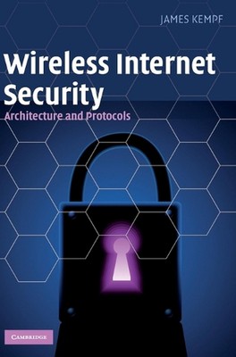 Wireless Internet Security: Architecture and Protocols by James Kempf (English) 