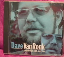 Dave Van Ronk Somebody Else Not Me CD
