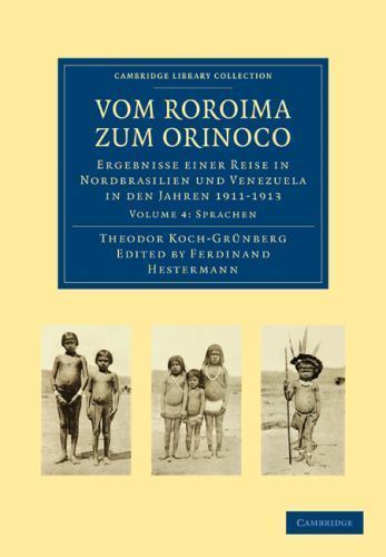 Vom Roroima zum Orinoco Koch-Grünberg Paperback 9781108006286 Volume 4