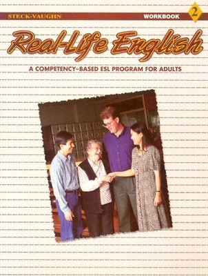REAL-LIFE ENGLISH: STUDENT WORKBOOK BEGINNING (BOOK 2) By Steck-vaughn