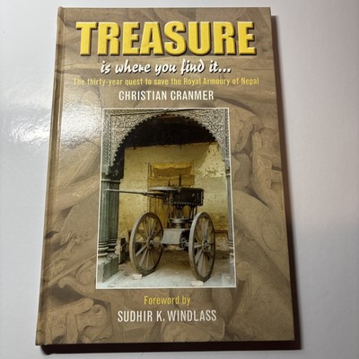 TREASURE IS WHERE YOU FIND IT: THE THIRTY-YEAR QUEST TO By Christian Cranmer VG+