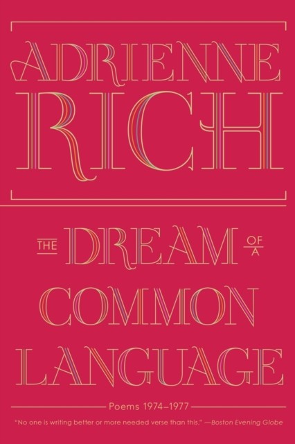 The Dream of a Common Language Poems 1974-1977 by Adrienne Rich (Paperback Book)