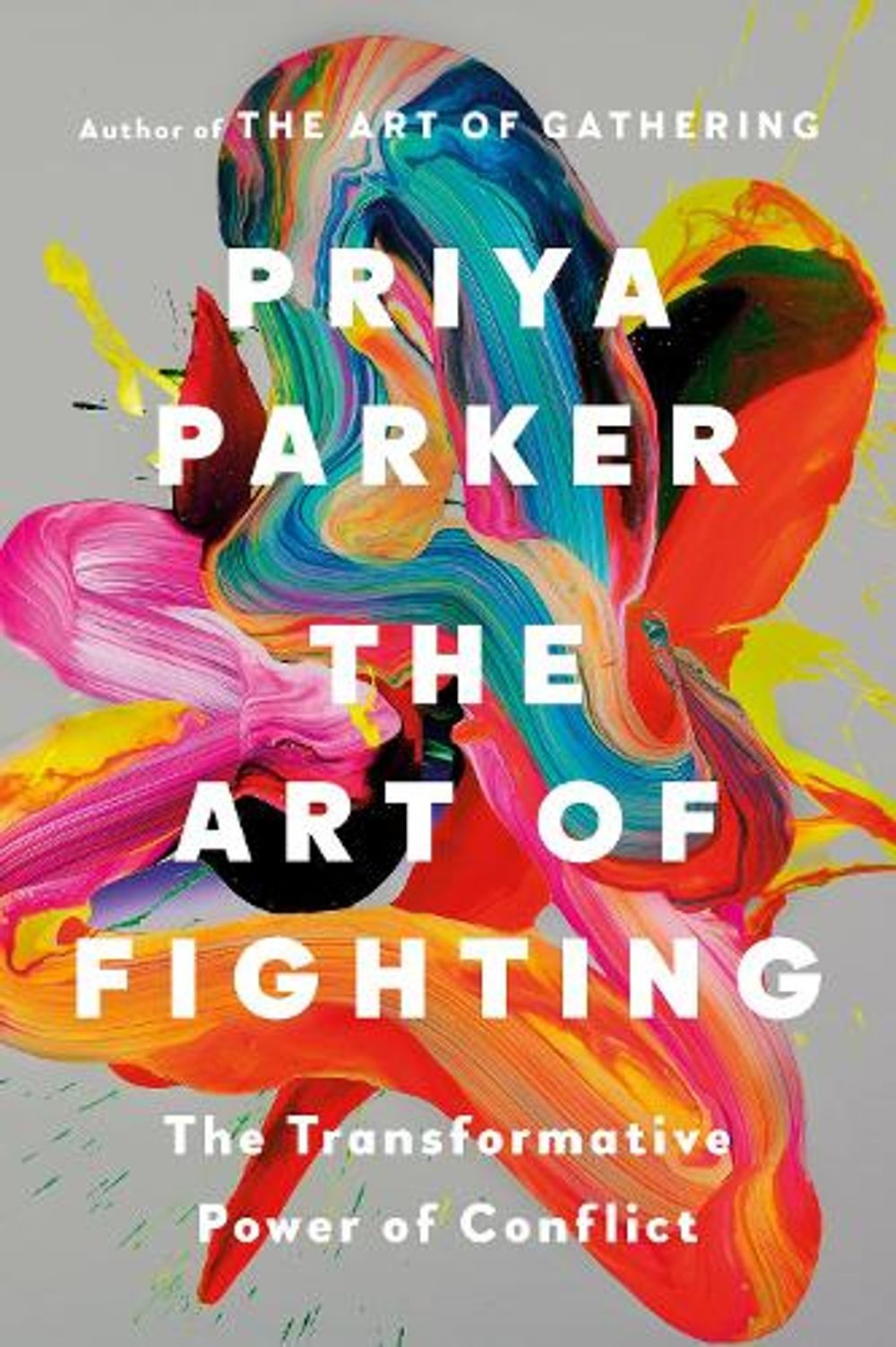 The Art of Fighting: The Transformative Power of Conflict by Priya Parker - Image 7