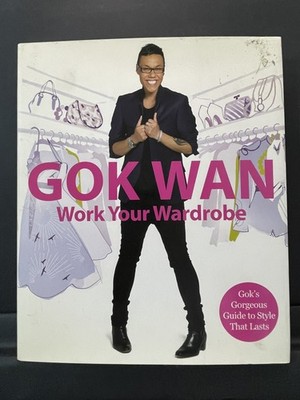 Gok Wan Work Your Wardrobe Style Guide Hardcover 2009 HarperCollins