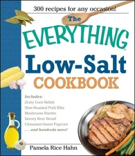 The Everything Low Salt Cookbook Book: 300 Flavorful Recipes to Help Reduce ...