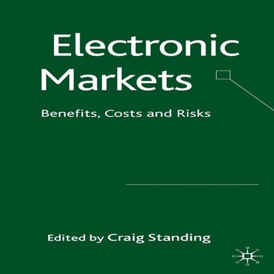 Electronic Markets Benefits Costs and Risks Springer Nature B.V.