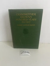 GRANDMOTHER BROWN'S HUNDRED YEARS 1827-1927,Harriet Connor Brown,