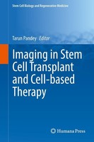 Imaging In Stem Cell Transplant And Cell-Based Therapy Tarun Pandey