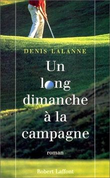 Un long dimanche à la campagne von Denis Lalanne | Buch | Zustand gut