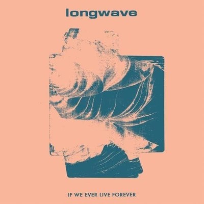 Longwave If We Ever Live Forever (CD) (US IMPORT)