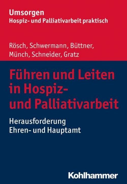 Führen und Leiten in Hospiz- und Palliativarbeit Margit Gratz