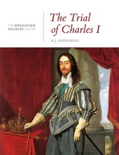 The Trial of Charles I: A History in Documents: (From the Broadview Sources ...