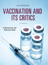 Lisa Rosner Vaccination and Its Critics (Gebu...