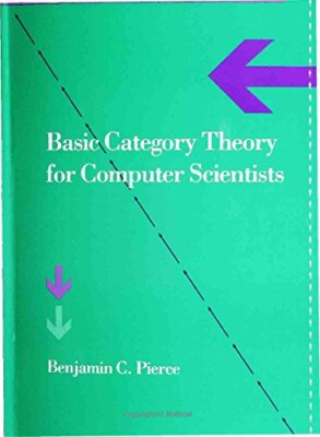 Basic Category Theory for Computer Scientists, Pierce, C. 9780262660716 New-,