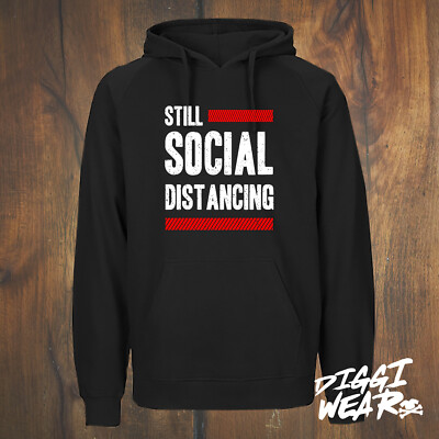STILL SOCIAL DISTANCING | CORONA LOCKDOWN SOZIAL DISTANZ FUN SPRUCH HOODIE S-5XL