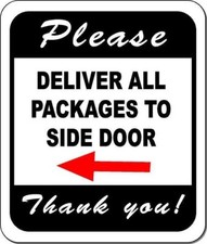 Please Deliver All Packages To SIDE Door left BLACK Aluminum Composite Sign