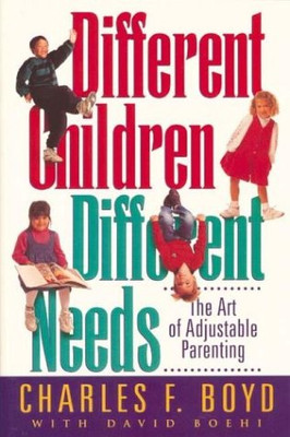 Verschiedene Kinder, unterschiedliche Bedürfnisse: Die Kunst des... - Boyd, Charles F.