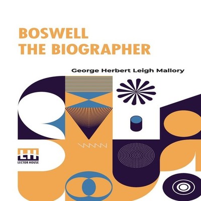 Boswell The Biographer George Herbert Leigh Mallory Paperback Lec